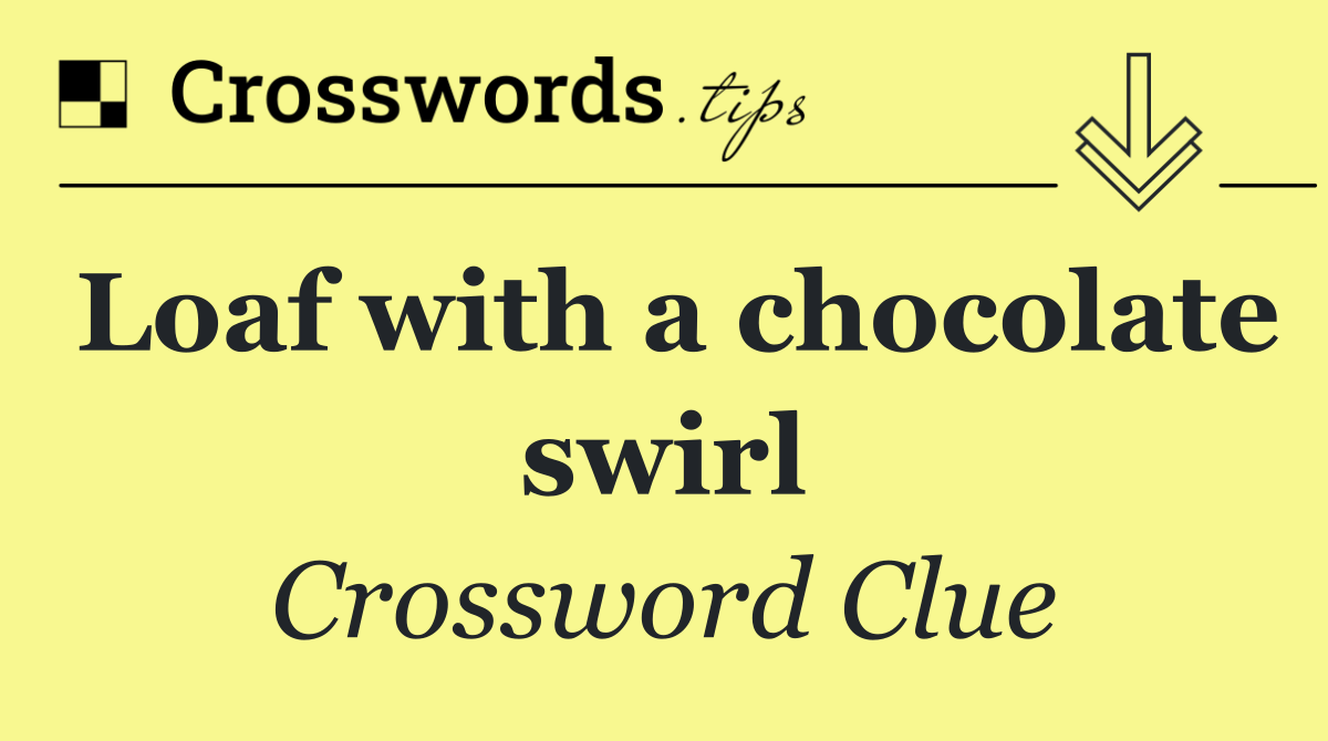 Loaf with a chocolate swirl