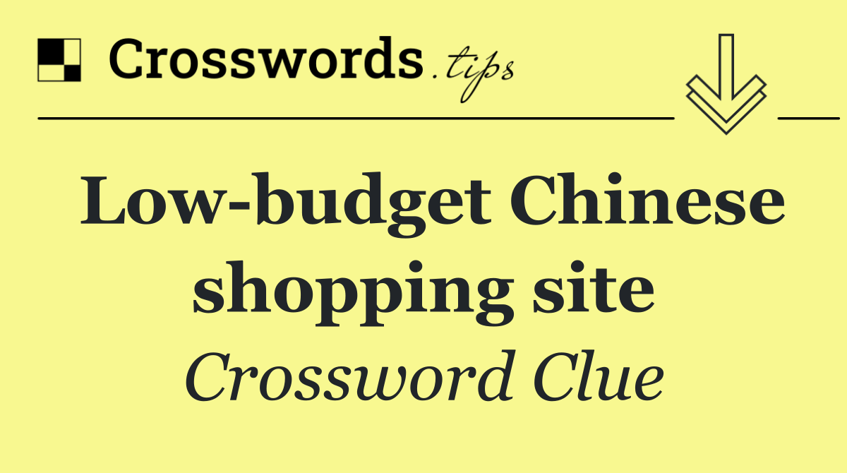 Low budget Chinese shopping site