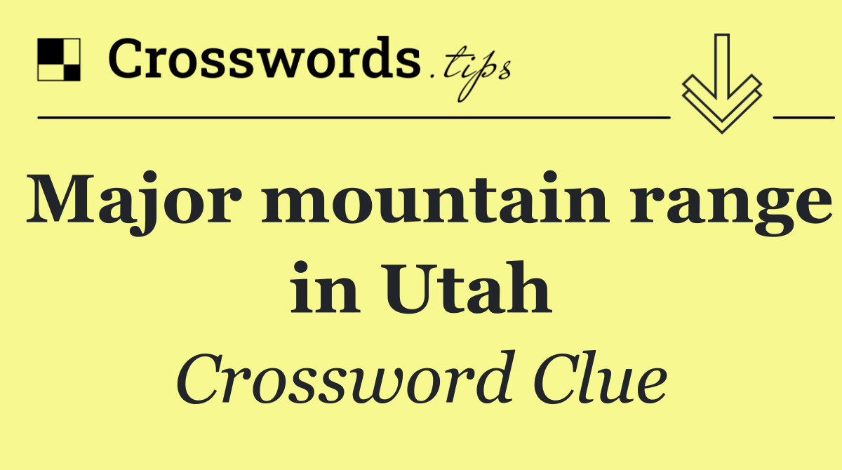Major mountain range in Utah