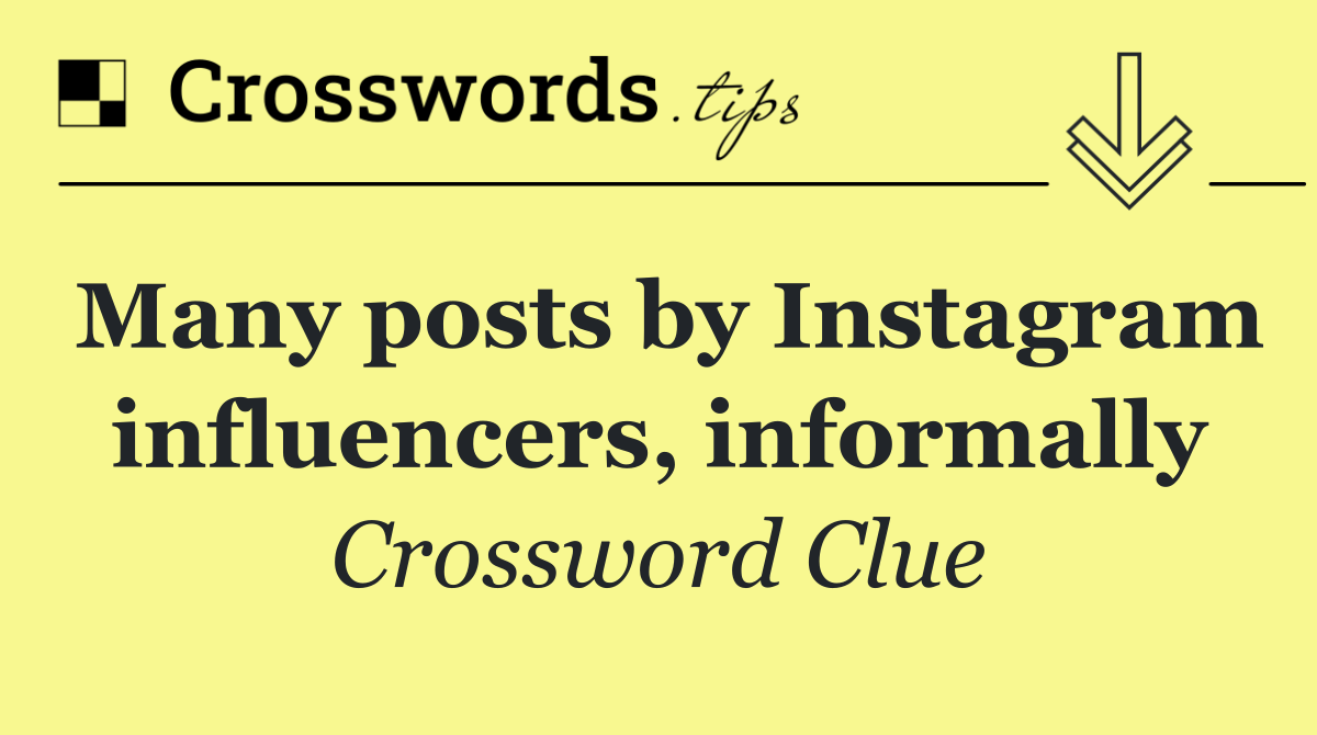 Many posts by Instagram influencers, informally
