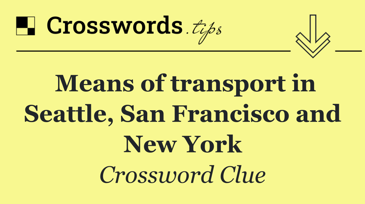 Means of transport in Seattle, San Francisco and New York