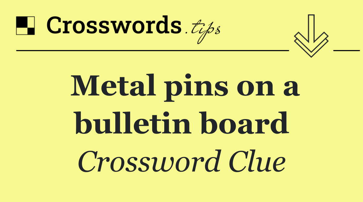 Metal pins on a bulletin board