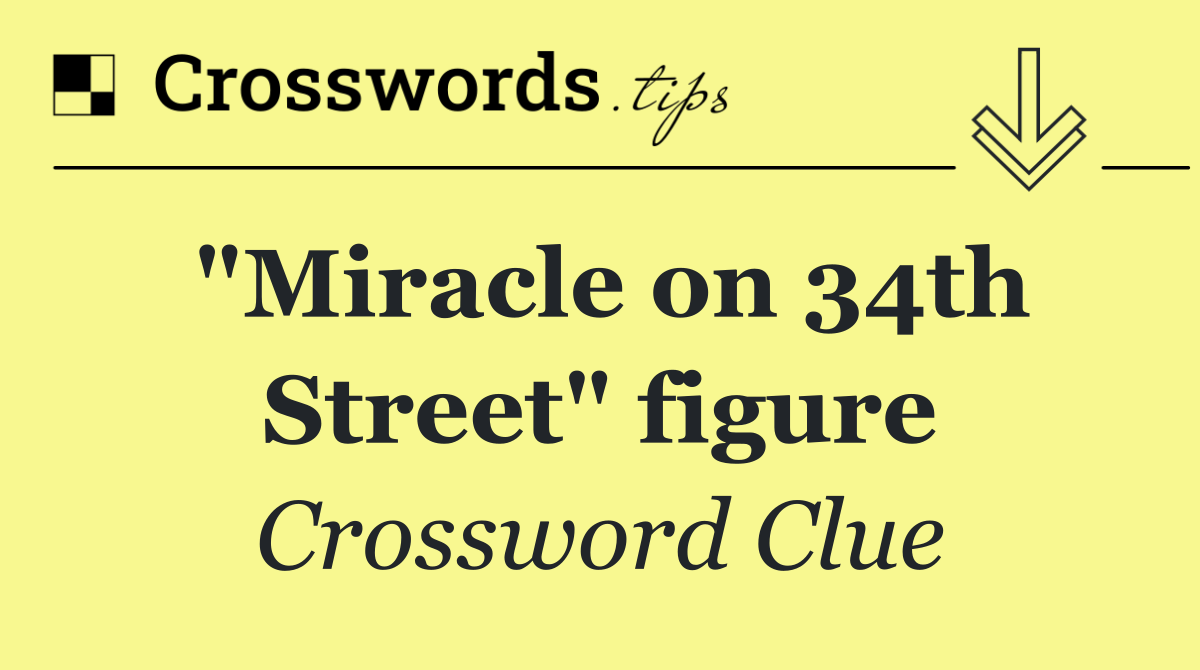 "Miracle on 34th Street" figure