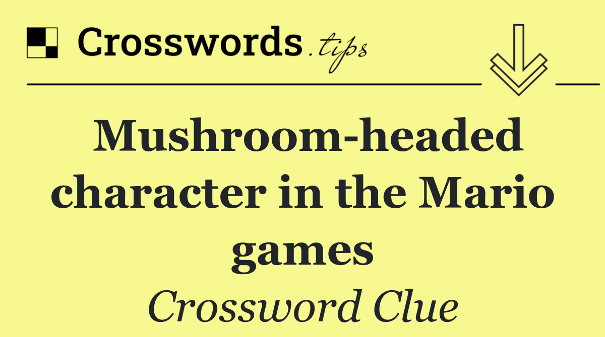 Mushroom headed character in the Mario games