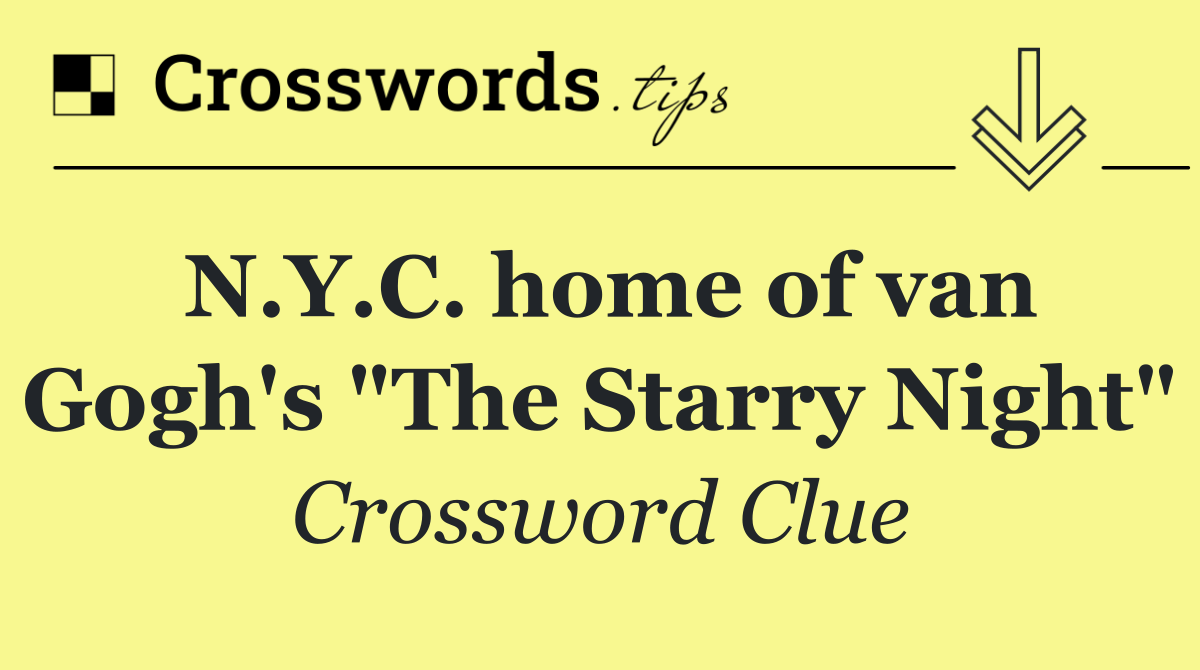 N.Y.C. home of van Gogh's "The Starry Night"