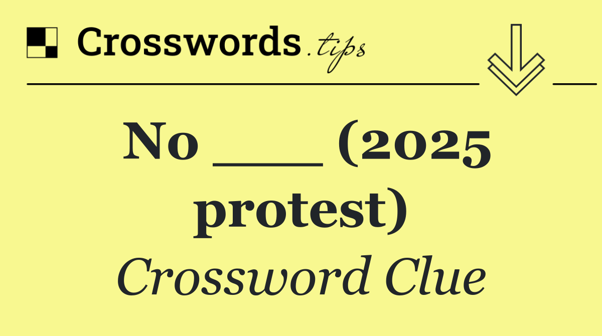 No ___ (2025 protest)