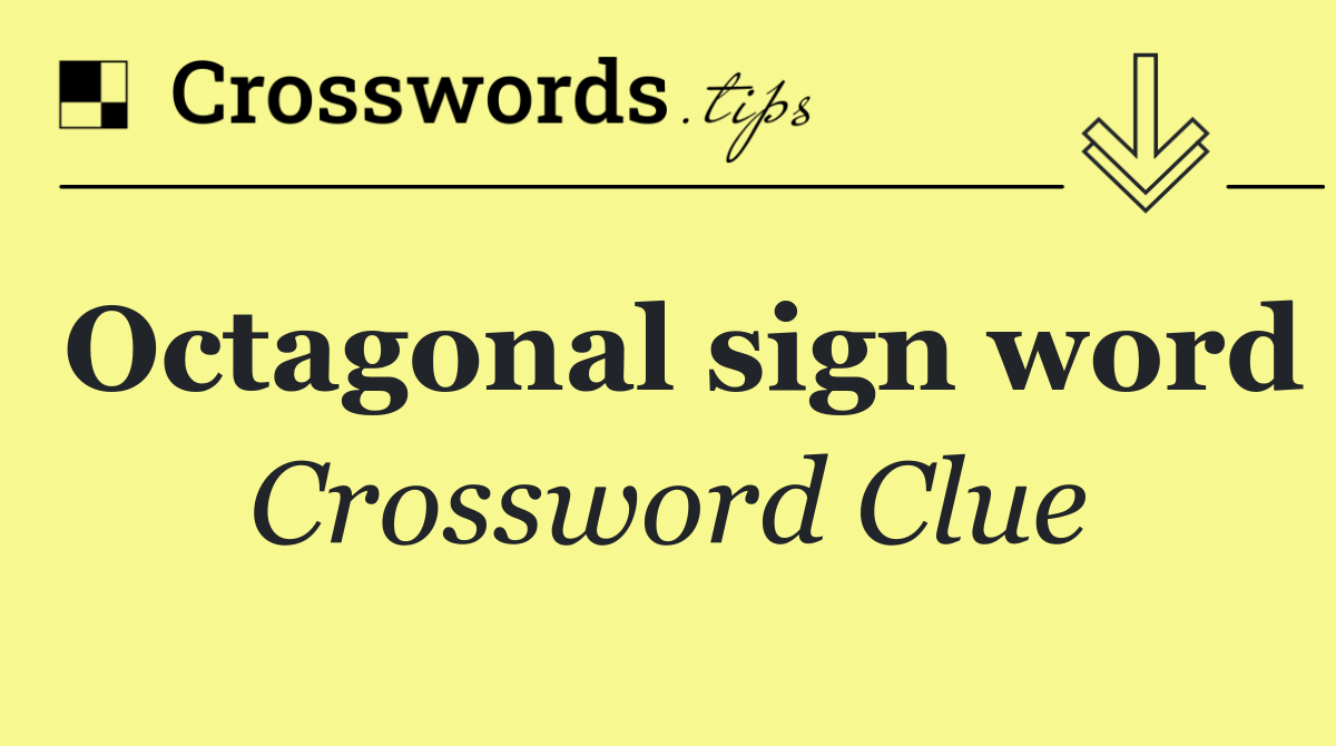 Octagonal sign word