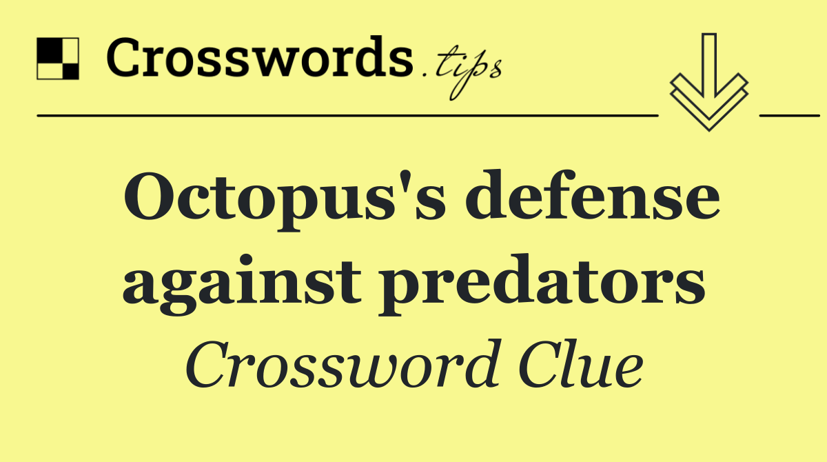 Octopus's defense against predators