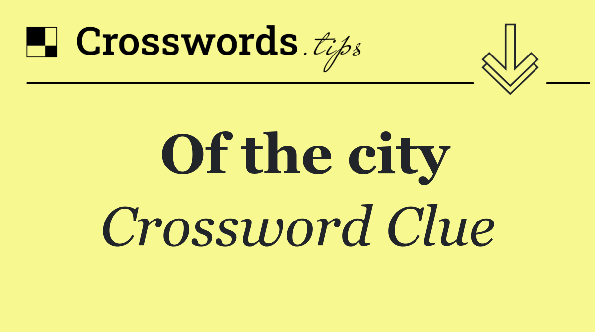 Of the city