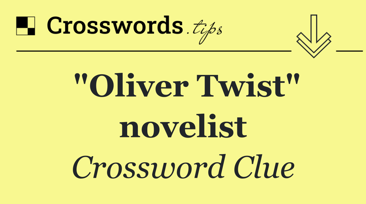 "Oliver Twist" novelist