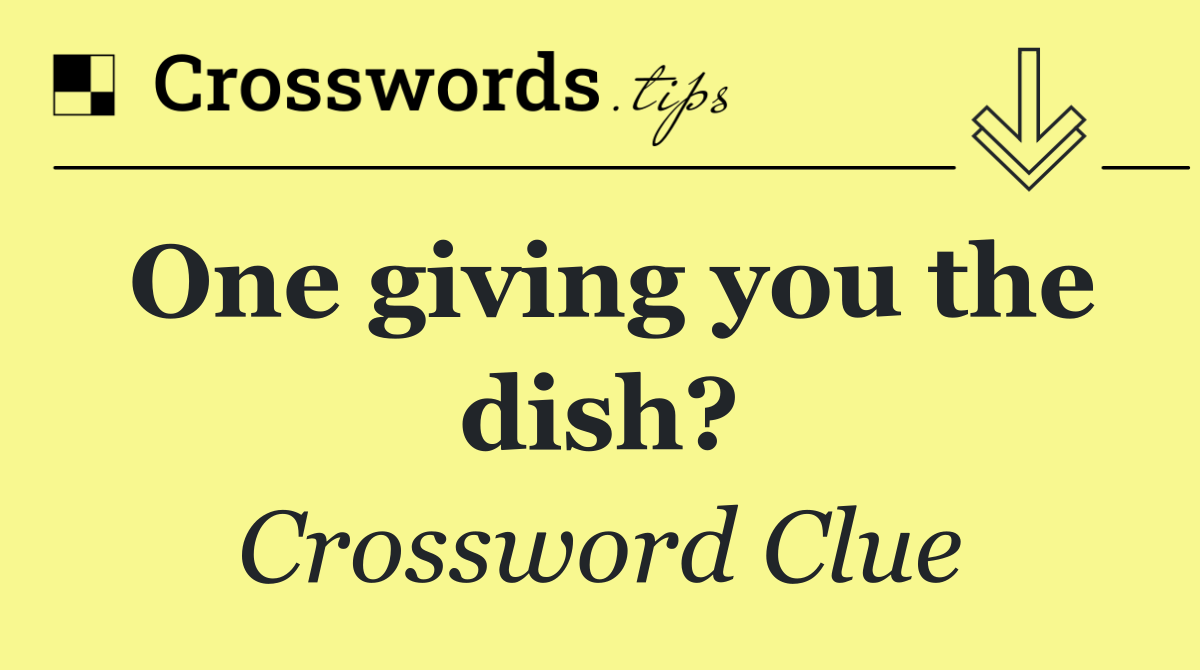 One giving you the dish?