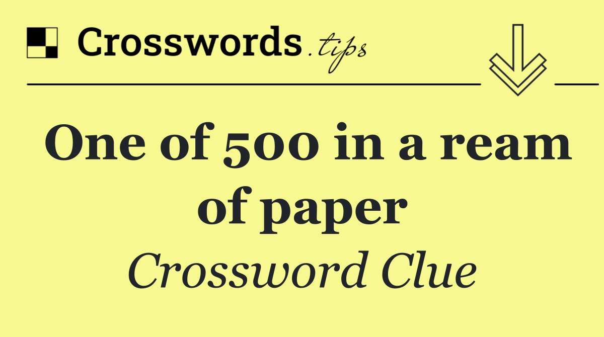 One of 500 in a ream of paper