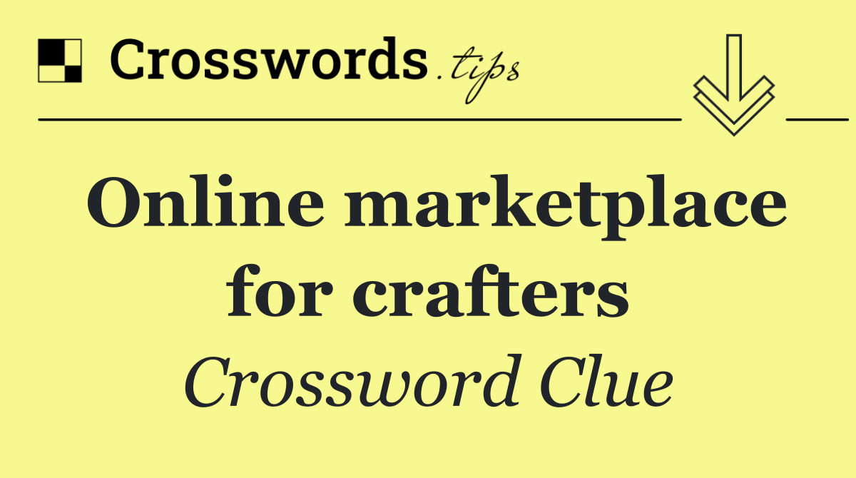 Online marketplace for crafters