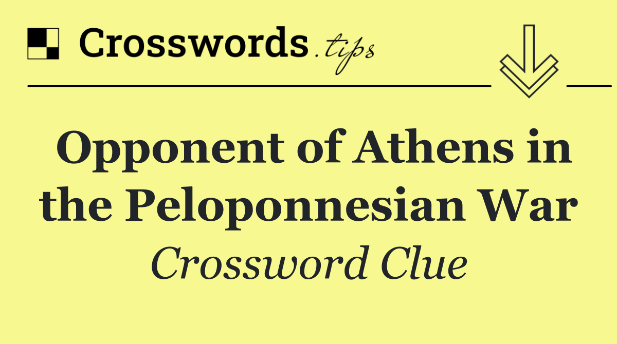 Opponent of Athens in the Peloponnesian War