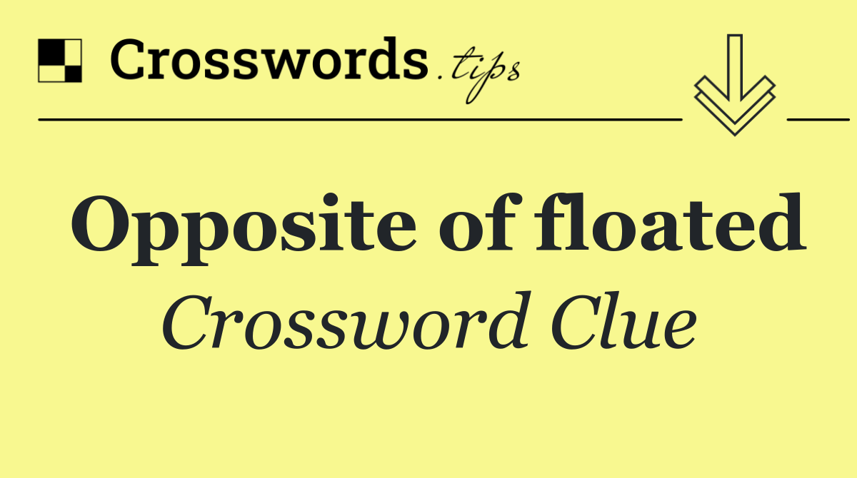 Opposite of floated