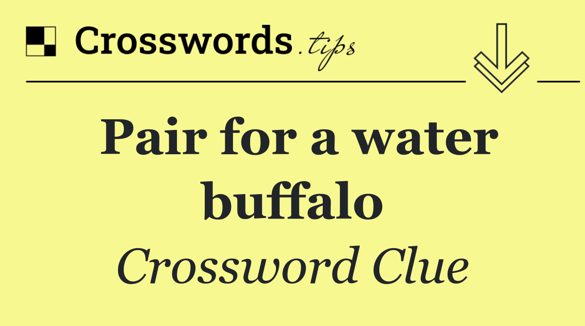 Pair for a water buffalo