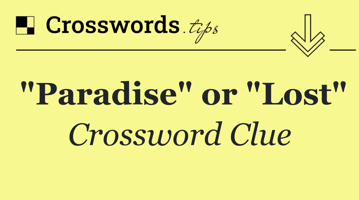 "Paradise" or "Lost"