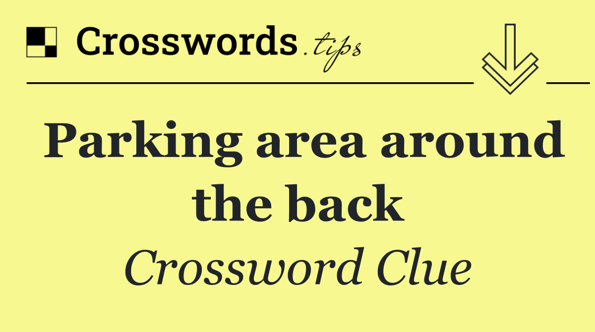 Parking area around the back