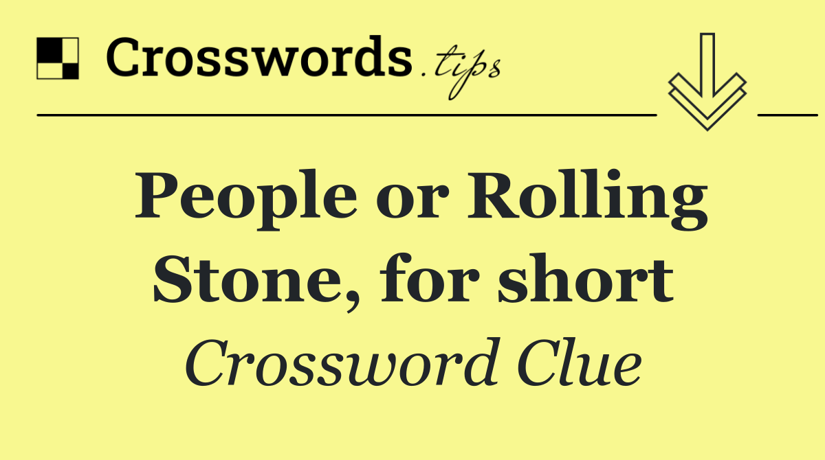 People or Rolling Stone, for short