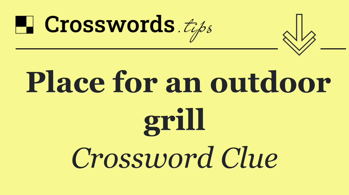 Place for an outdoor grill
