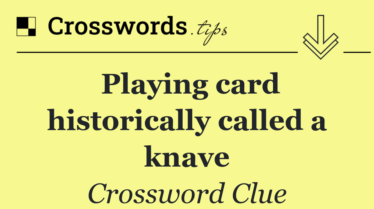 Playing card historically called a knave