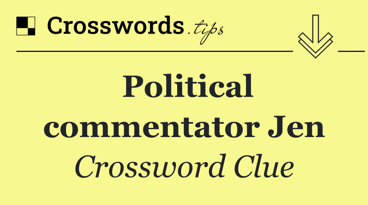 Political commentator Jen