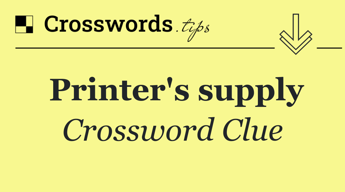 Printer's supply