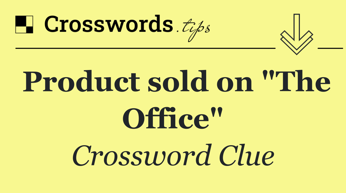 Product sold on "The Office"