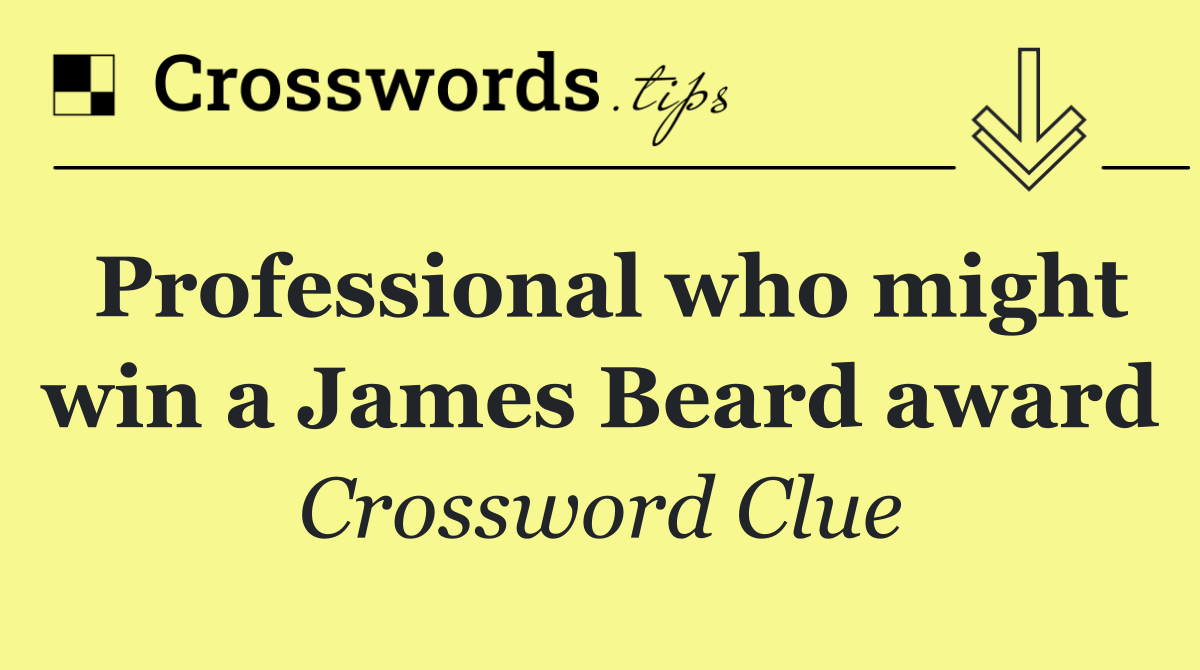 Professional who might win a James Beard award