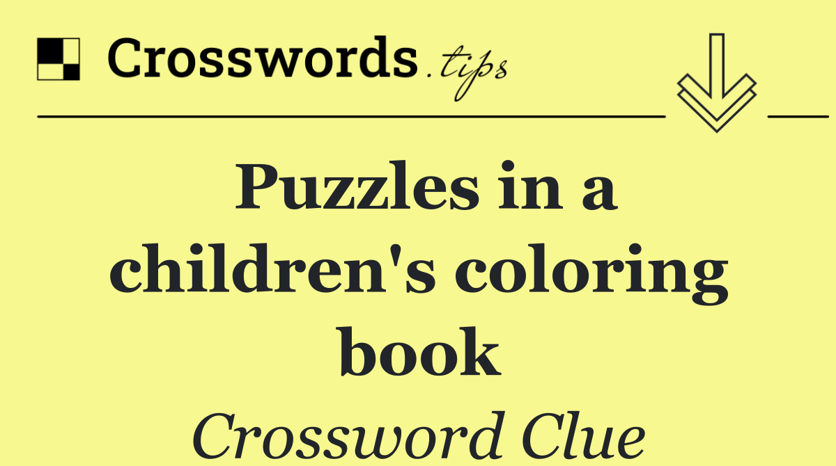 Puzzles in a children's coloring book