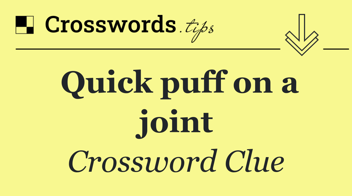 Quick puff on a joint