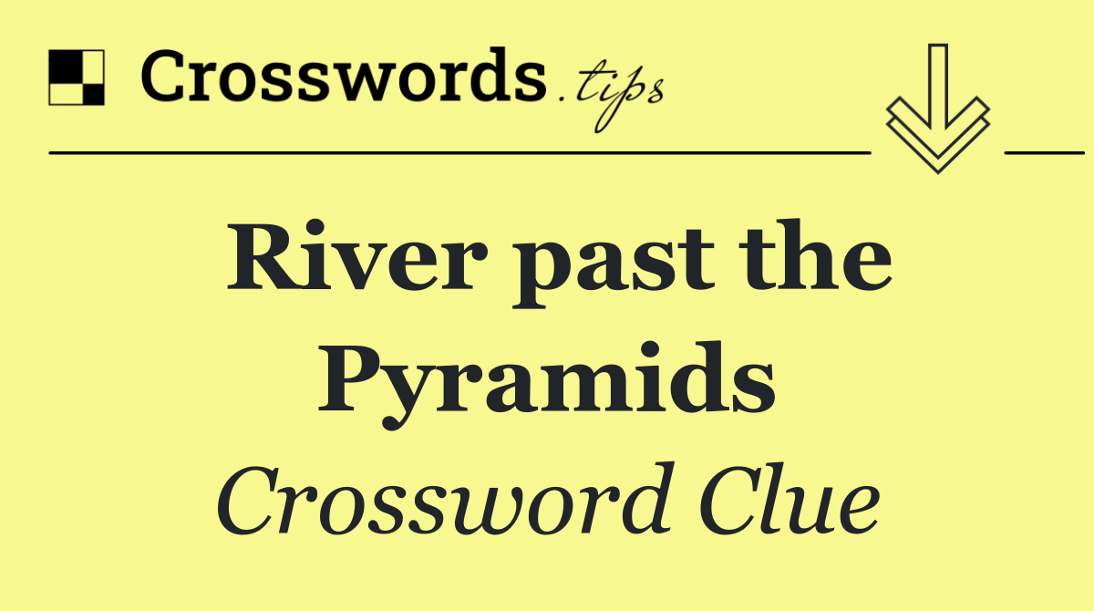 River past the Pyramids