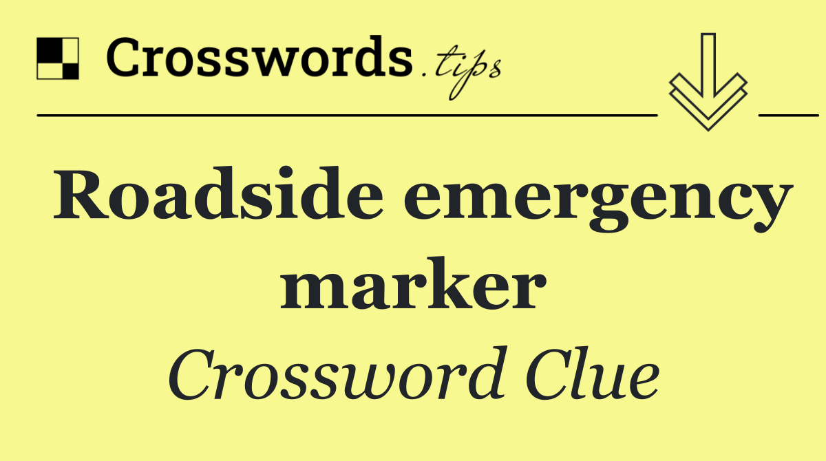 Roadside emergency marker