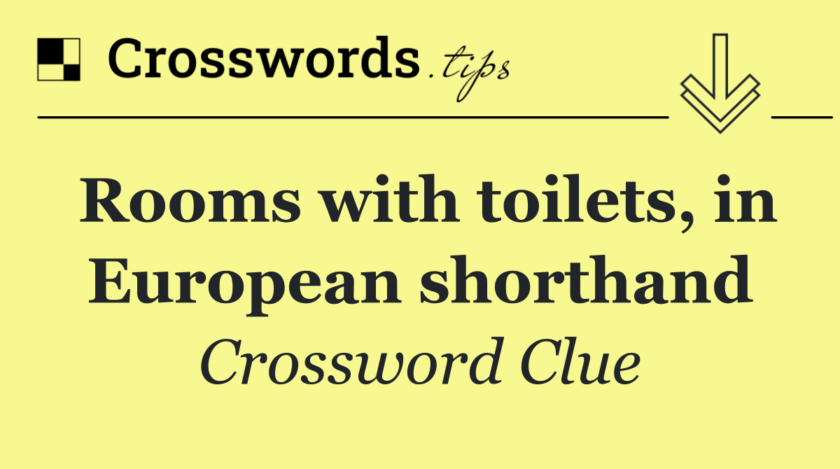 Rooms with toilets, in European shorthand