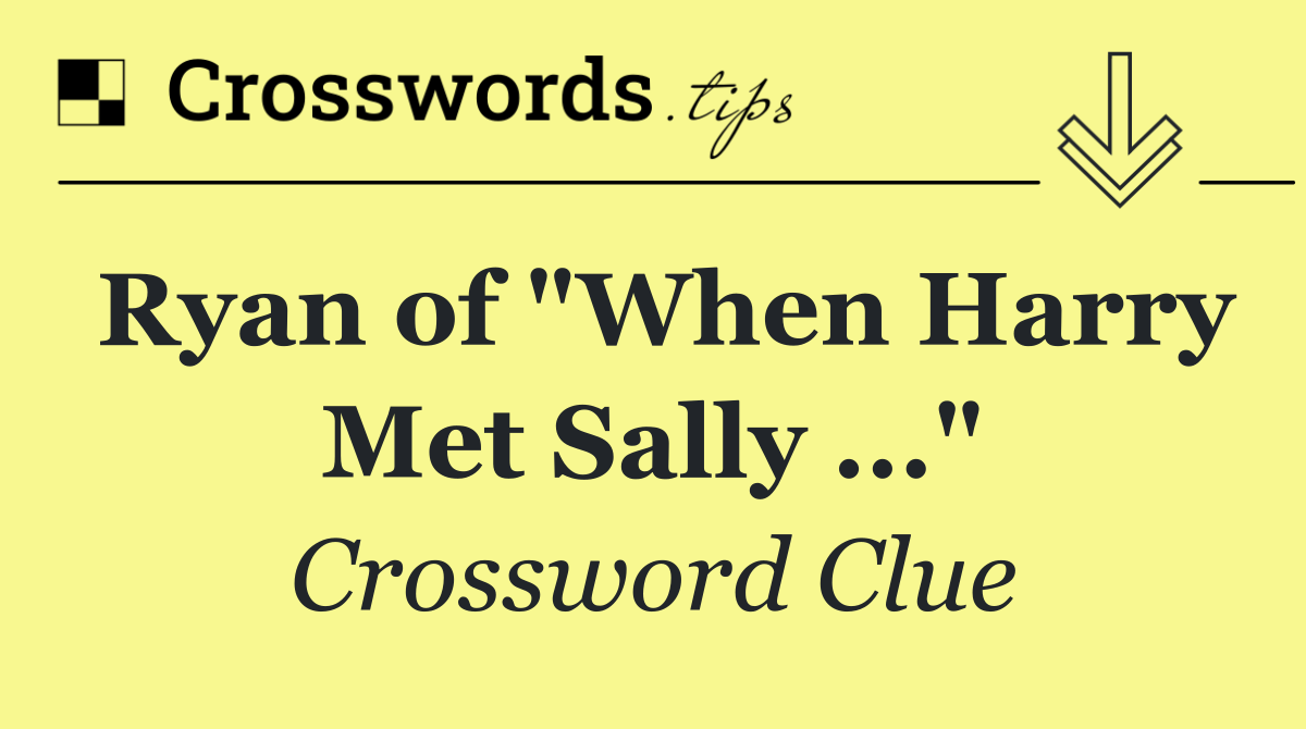 Ryan of "When Harry Met Sally ..."