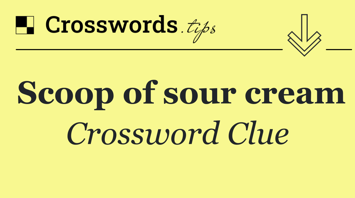 Scoop of sour cream