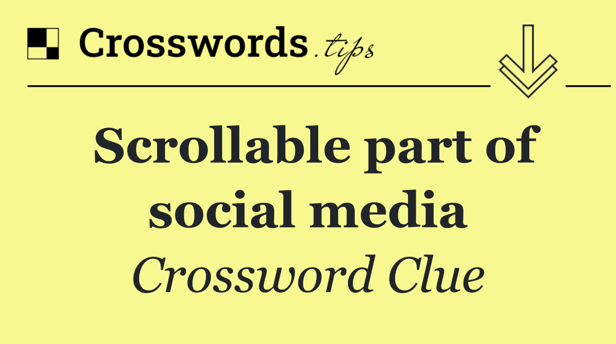 Scrollable part of social media