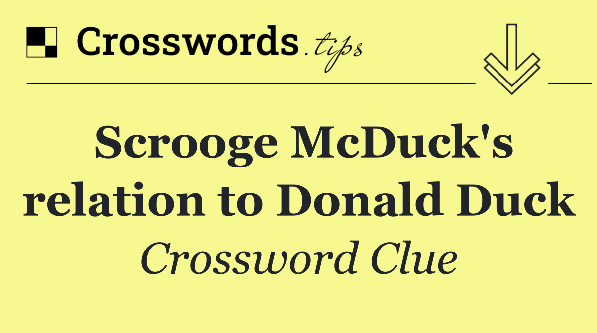 Scrooge McDuck's relation to Donald Duck