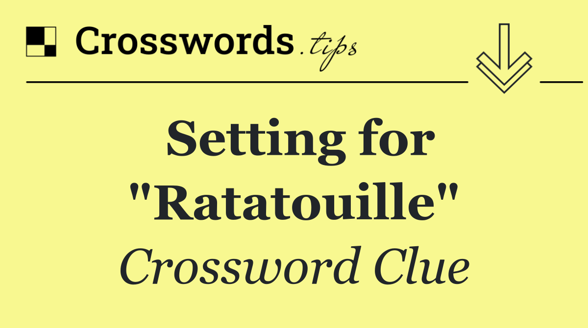 Setting for "Ratatouille"