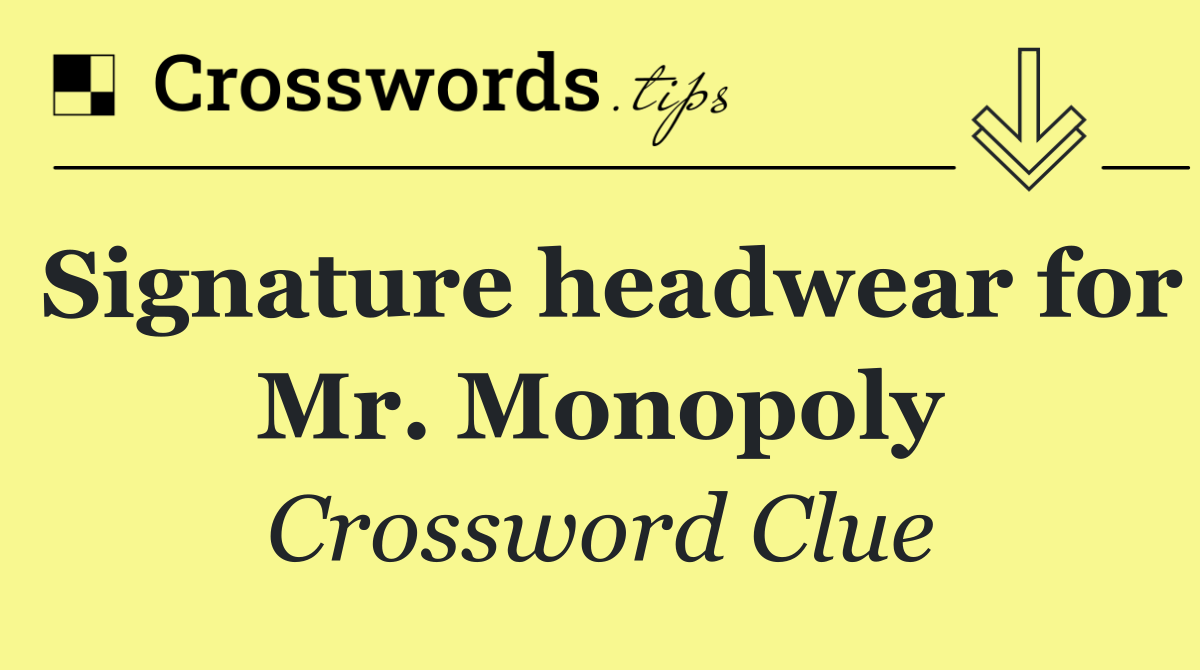 Signature headwear for Mr. Monopoly
