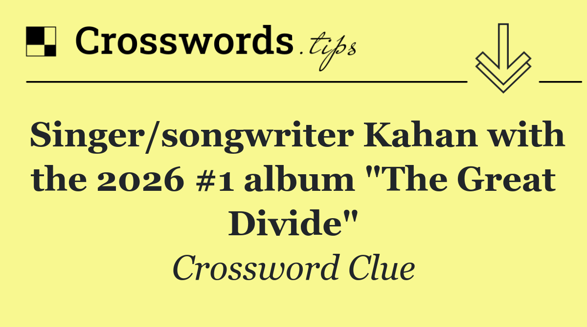 Singer/songwriter Kahan with the 2026 #1 album "The Great Divide"