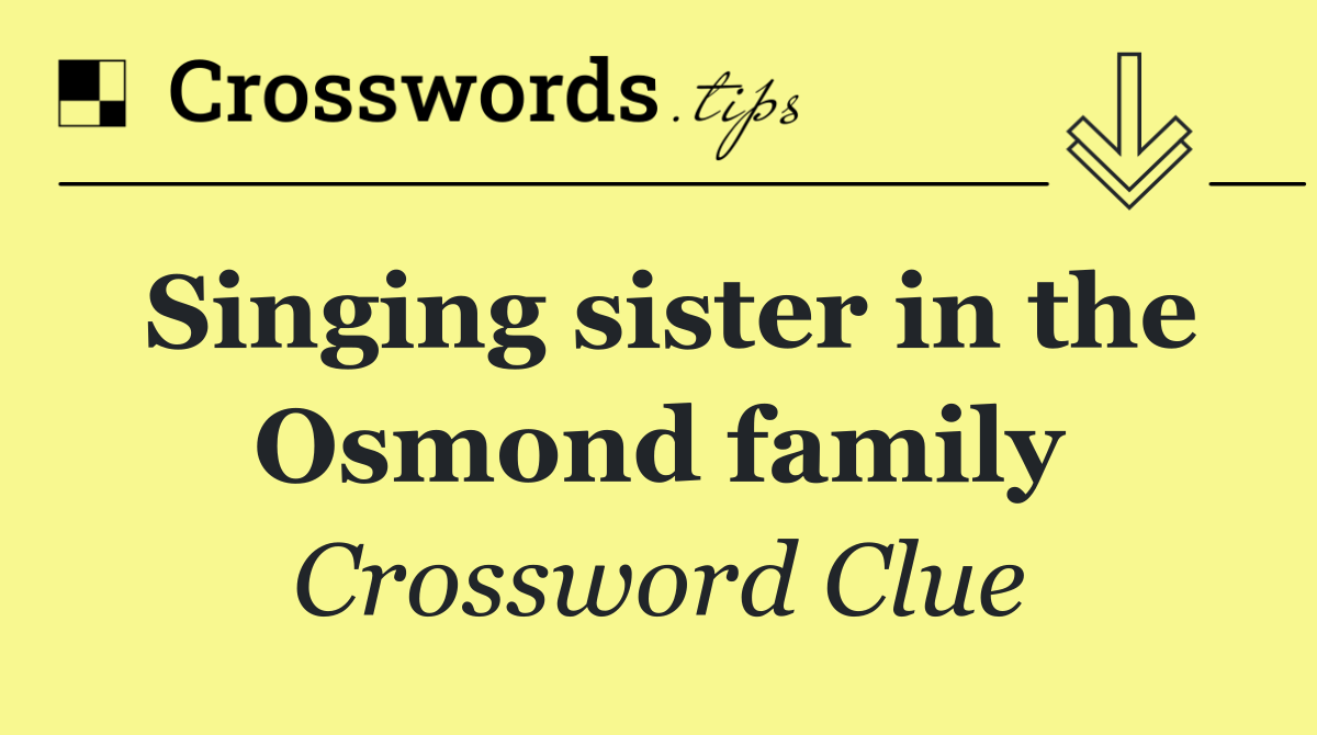Singing sister in the Osmond family