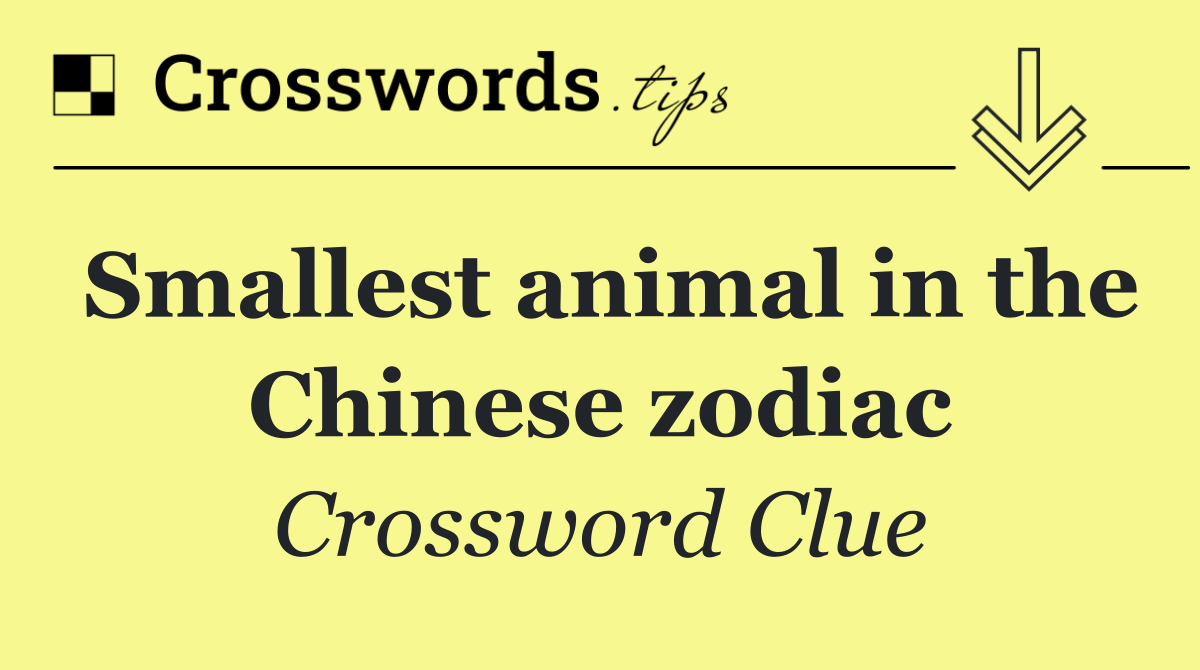 Smallest animal in the Chinese zodiac