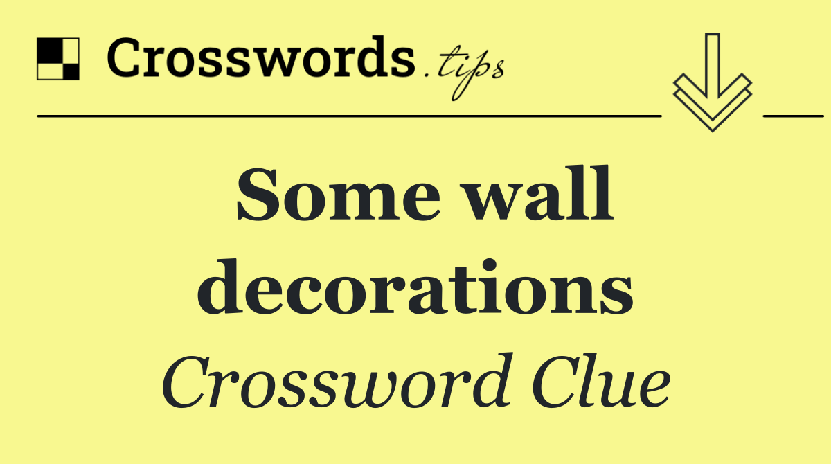Some wall decorations