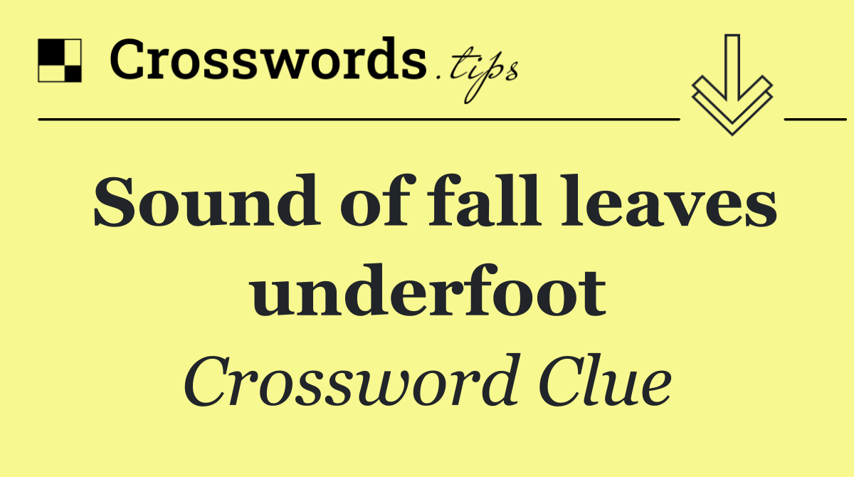 Sound of fall leaves underfoot