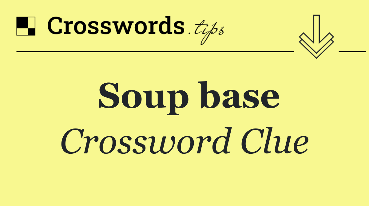Soup base