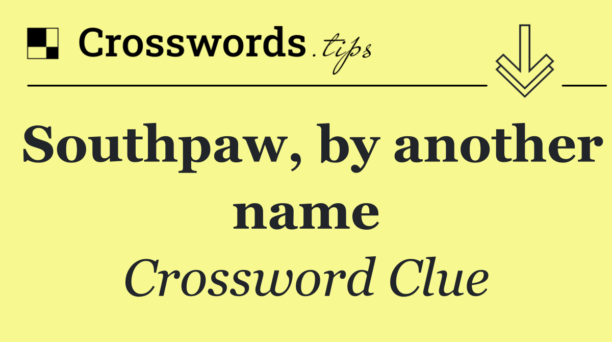 Southpaw, by another name