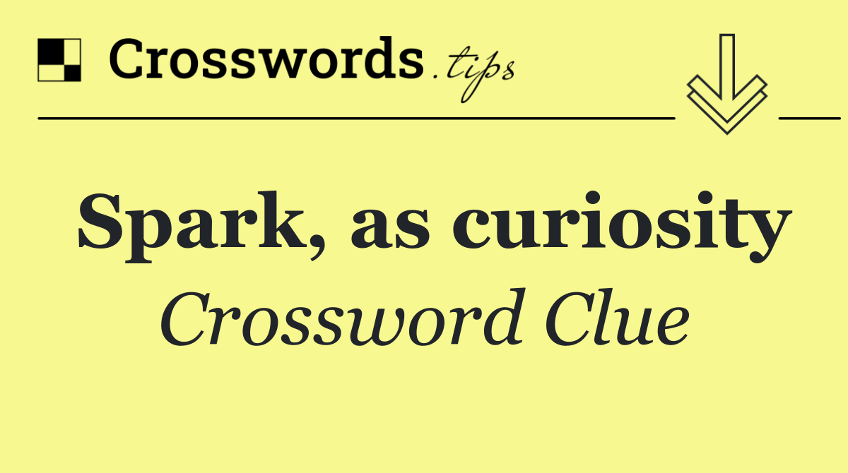 Spark, as curiosity