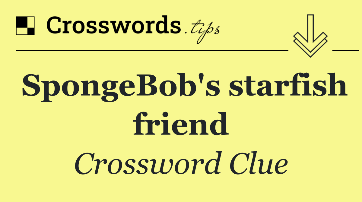 SpongeBob's starfish friend