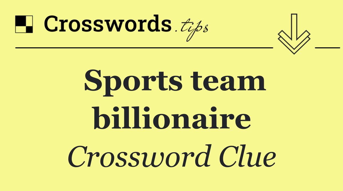 Sports team billionaire